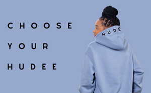 choose your hudee