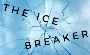 the ice breaker